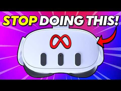 17 BIG Mistakes Quest 3 & Quest 3S BEGINNERS Make!