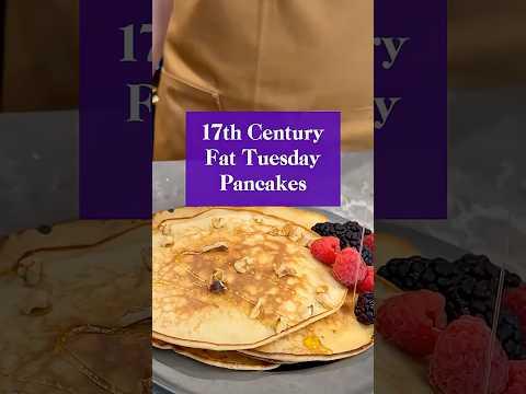 17th century Pancakes for Shrove Tuesday