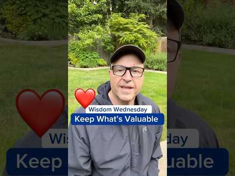 Keep What is Valuable