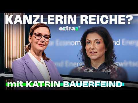 Katherina Reiche for Kanzlerin? (mit Katrin Bauerfeind) | extra 3