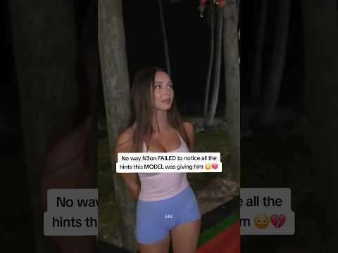 No way N3on FAILED to notice all the hints this MODEL was giving him 😳💔