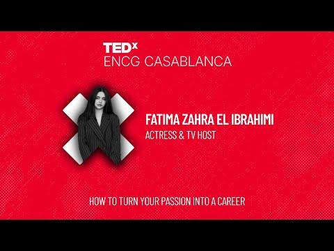 How to turn your Passion into a career | Fatima Zahra EL IBRAHIMI | TEDxENCG Casablanca