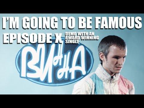 I'M GOING TO BE FAMOUS - Episode 10: Demo With an Award Winning Single