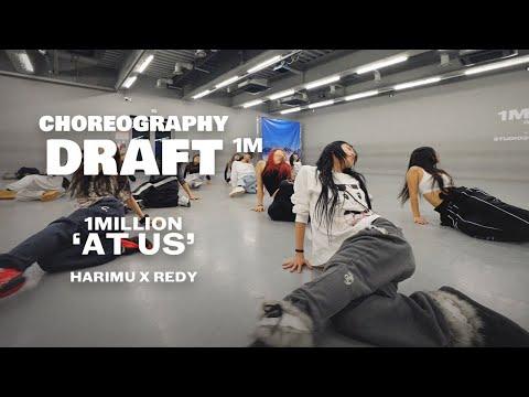 CHOREOGRAPHY DRAFT / 1MILLION 'AT US' / @Harimu @Redy