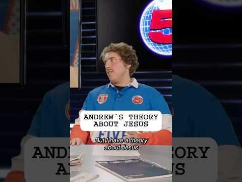 Andrew’s Theory about Jesus