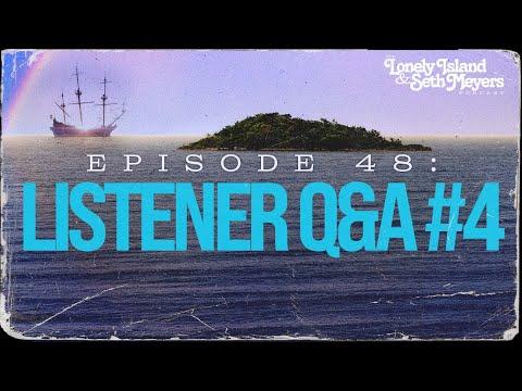 Listener Q&A Episode 4 | The Lonely Island and Seth Meyers Podcast Episode 48