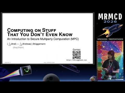 MRMCD2026 - Computing on Stuff That You Don’t Even Know: An Introduction to Secure Multiparty Comput