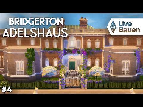 Live Bauen in Die Sims 4 🔴 BRIDGERTON Adelshaus #4: Einrichten mit Krone & Vermächtnis-Pack