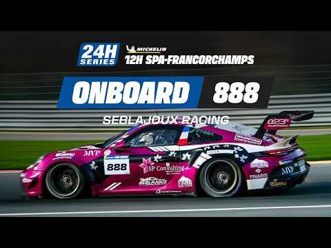 Onboard | Race | Part 2 - 12H 12H SPA-FRANCHORCHAMPS 2026 - #888 Seblajoux Racing