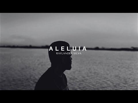 Raylander Silva - A Ele a Gloria/ Aleluia