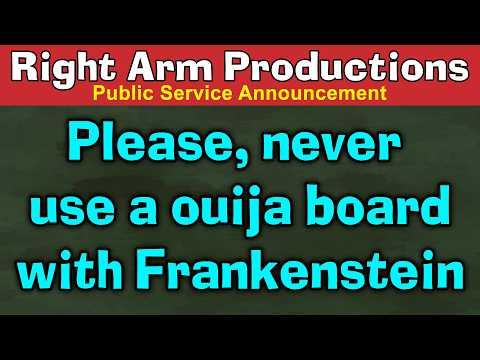 Public Service Announcements Series 2 017 Never Use A Ouija Board With Frankenstein