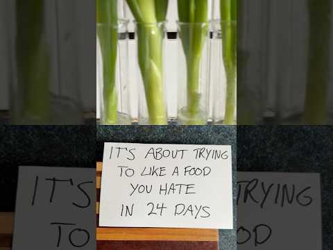24 days to love a food you hate