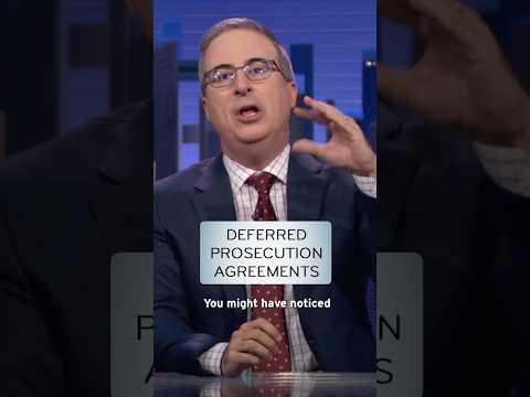 Deferred Prosecution Agreements #lastweektonight