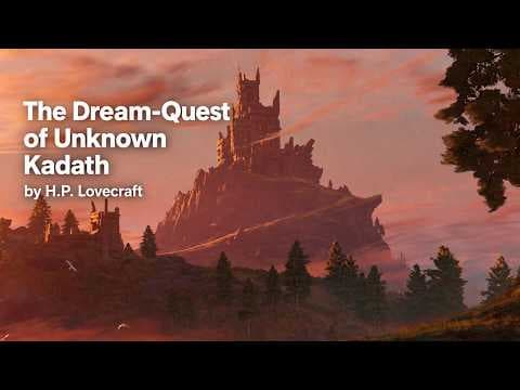 The Dream-Quest of Unknown Kadath by H.P. Lovecraft (Audiobook)