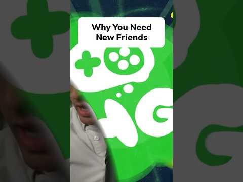 Why You Need New Friends