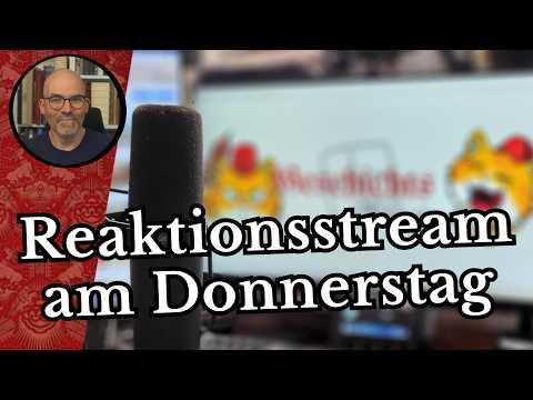 Reaktionsstream am Donnerstag