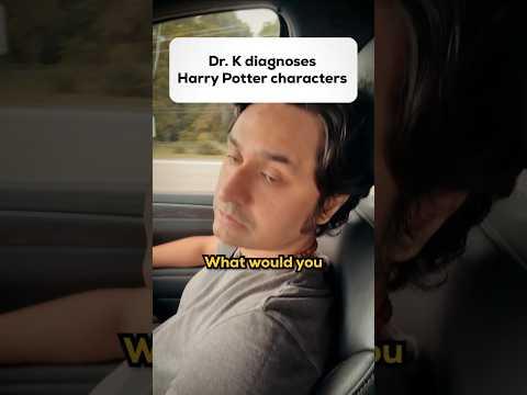 Diagnosing Harry Potter Characters with Dr K! #drk #harrypotter