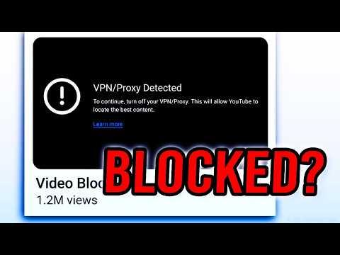 YouTube Is BLOCKING VPNs?