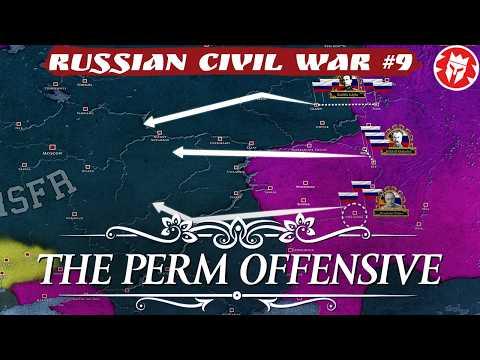 Russian Civil War #9 - Perm Offensive - Youtube Member EXCLUSIVE