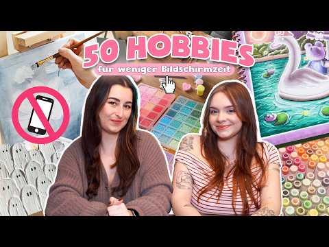 50 Hobbies, die euer Leben (und eure Bildschirmzeit) verändern! 🌸