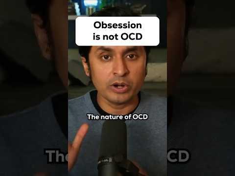 Obsession is not OCD