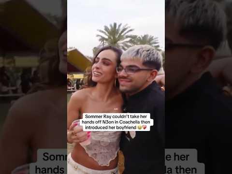 Sommer Ray couldn’t take her hands off N3on in Coachella then introduced her boyfriend 😭❤️‍🩹