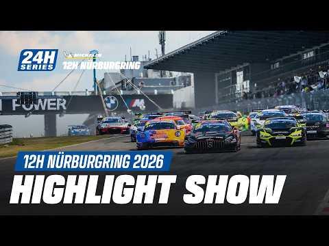 Michelin 12H NÜRBURGRING - 52-Minute Highlight Show