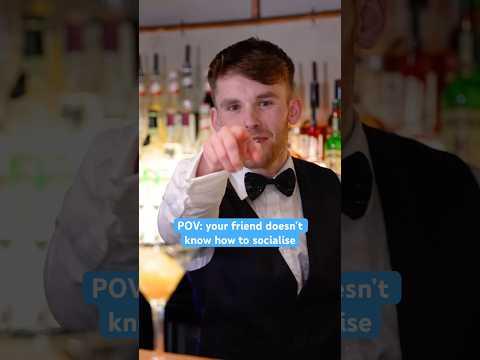 When your friend doesn’t know how to socialise