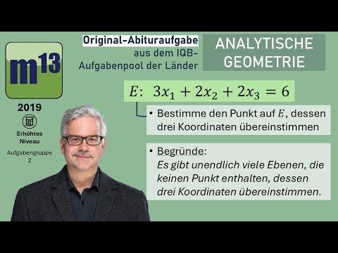 Abitur-Aufgabe: 2019 - ANALYTISCHE GEOMETRIE - OHimi - erhöhtes Niveau - Aufgabengruppe 2