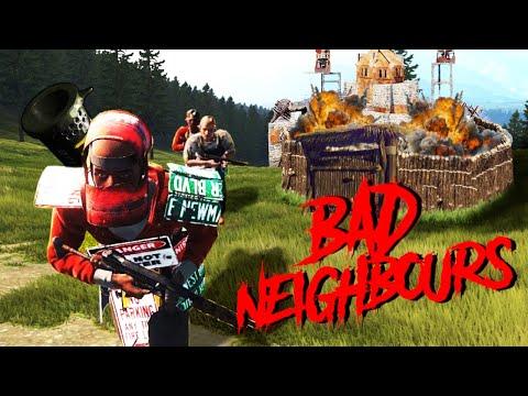 BAD NEIGHBOURS - A Rust Tale