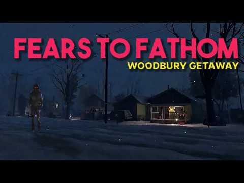 Fears To Fathom: Woodbury Getaway