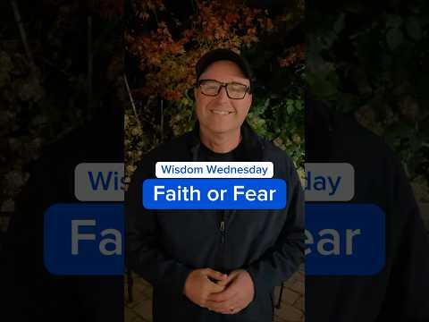 Faith vs Fear: The Choice That Changes Everything