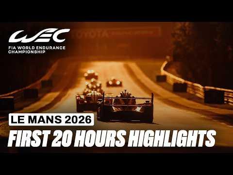 First 20 Hours Highlights | 24 Hours of Le Mans 2026 | FIA WEC