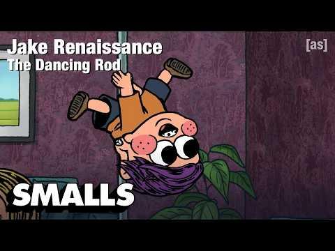 Jake Renaissance: The Dancing Rod | adult swim smalls