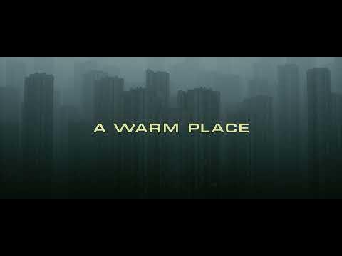 A WARM PLACE - Re-grade