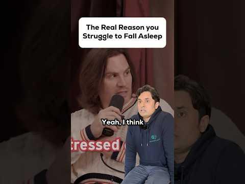 The Real Reason You Struggle to Fall Asleep