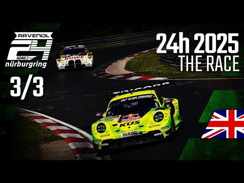 The FINAL 🏁 | ADAC RAVENOL 24h Nürburgring 2025 | 🇬🇧 Full Race Part 3️⃣⁄3️⃣