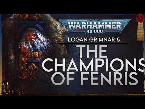 The COMPLETE Lore of Logan Grimnar & The Champions of Fenris (40k) [No AI]