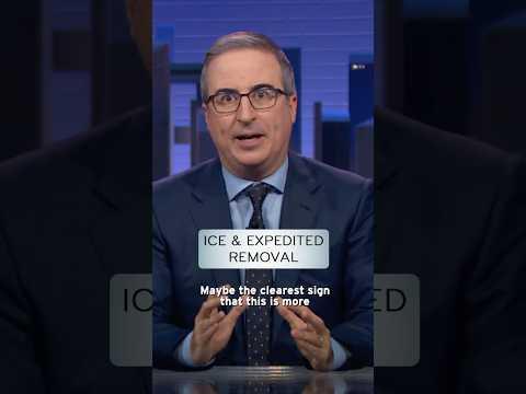 ICE & Expedited Removal #lastweektonight