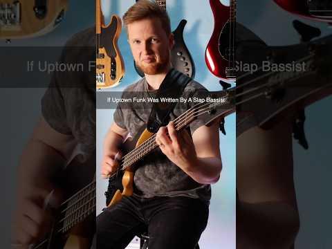 If Uptown Funk Was Written By A Slap Bassist