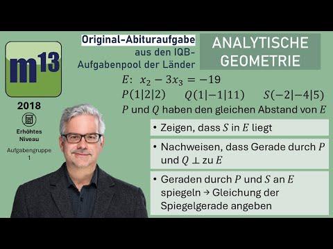 Abitur-Aufgabe: 2018 - ANALYTISCHE GEOMETRIE - OHimi - erhöhtes Niveau - Aufgabengruppe 1