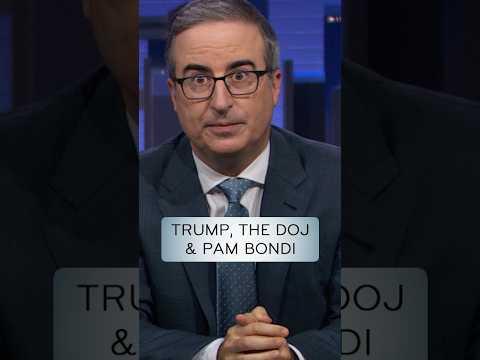 Trump, the DOJ & Pam Bondi #lastweektonight