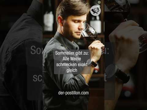 Sommelier gibt zu: Alle Weine schmecken exakt gleich