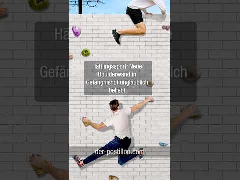 Häftlingssport: Neue Boulderwand in Gefängnishof unglaublich beliebt