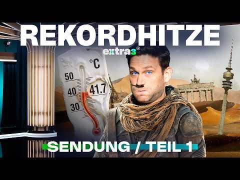 Rekordtemperaturen: Comeback der Klimakrise?! | extra 3 vom 02.07.2026 · Teil 1/2