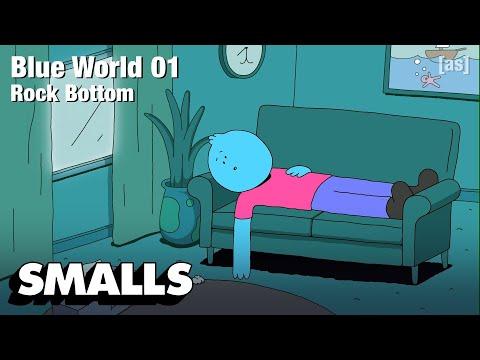 Blue World 01: Rock Bottom | adult swim smalls