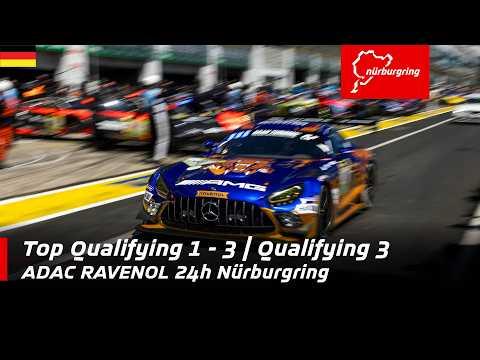 ADAC RAVENOL 24h Nürburgring | Top Qualifying 1, 2 & 3 | Qualifying 3 | Deutsch