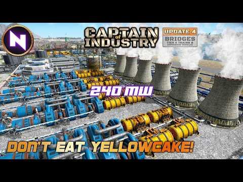 NUCLEAR POWER; Variable Speed 30 MW ➡️ 240 MW | 18 | CAPTAIN OF INDUSTRY - Update 4