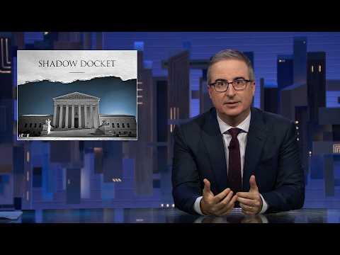 The Shadow Docket: Last Week Tonight with John Oliver (HBO)