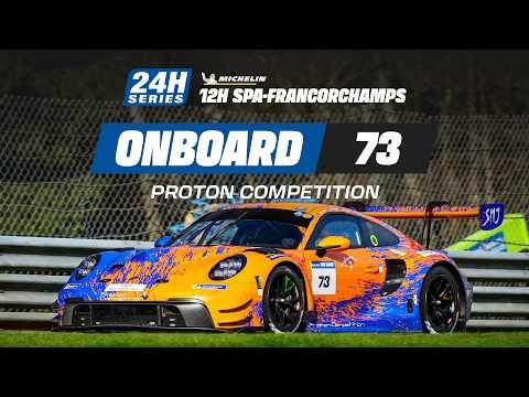 Onboard | Race | Part 2 - 12H 12H SPA-FRANCHORCHAMPS 2026 - #73 Proton Competition